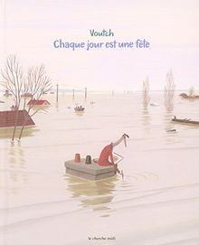 Chaque jour est une fête - , de