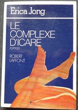 Le complexe d'Icare Erica Jong éditions Robert Laffont 1977