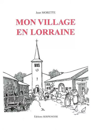 Mon village lorraine - mon, en