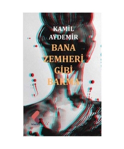Bana zemheri gibi bakma kamil - bana,