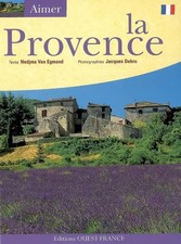 Aimer la Provence, Nedjma Van Egmond et  Jacques Debru