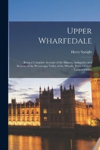 Harry speight upper - harry, wharfedale