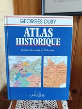 Atlas historique L'histoire du monde en 334 cartes Georges Duby