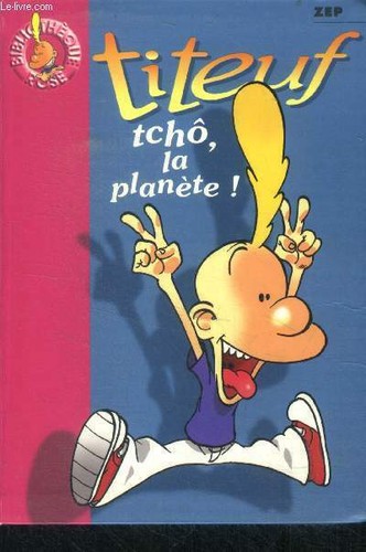 Titeuf tchô la planète - la,