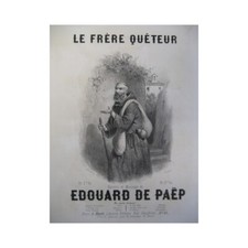 DE PAËP Edouard Le Frère Quêteur Chant Piano XIXe