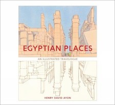 Egyptian Places: An Illustrated Travelogue by Ayon, Henry David [Paperback] NEUF