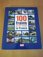 LA VIE DU RAIL 100 TRAINS QUI