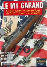 LE  M1 GARAND- fusil semi-automatique 39-45 - HORS SERIE GAZETTE DES ARMES N°13