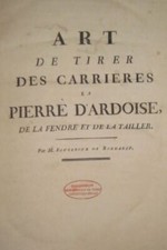 Art de tirer des carrières la pierre d'ardoise, de la fendre et