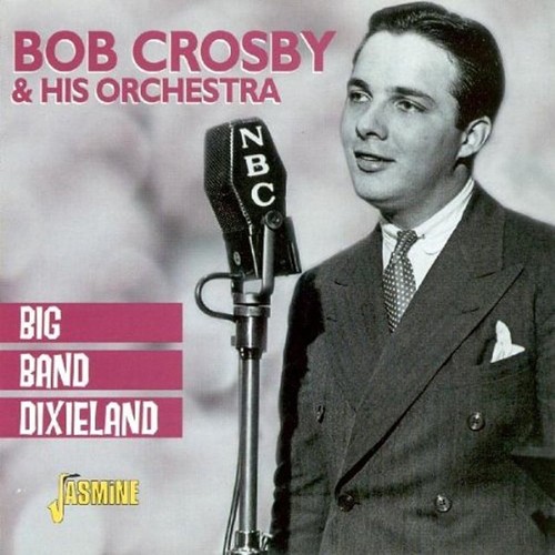 Bob crosby and his - crosby,