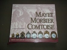 COMTOISE MAYET MORBIER - BIRTH & LIFE OF A LEGENDARY CLOCK (2015) VAN VELDHOVEN