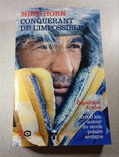Conquérant de l'impossible | Mike Horn | Très bon état