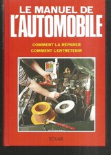 Le manuel de l'automobile - Comment la reparer, comment l'entretenir. Solar Z011