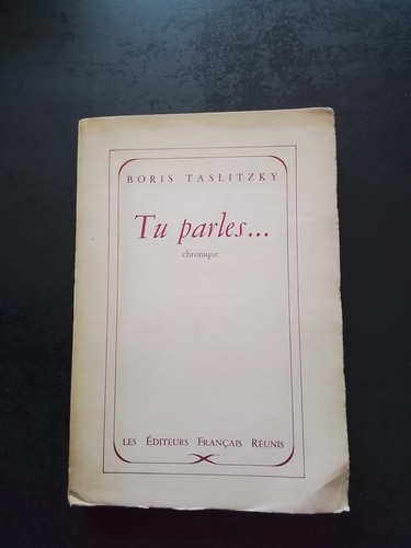 Boris taslitzky parles - boris, tu