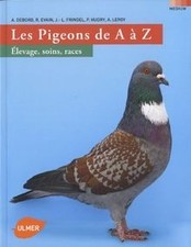 Les pigeons de A à Z : élevage, soins, races  de Lero... | Livre | état très bon