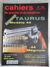 Cahiers du pistolier N° 166 / GLOCK .24L/Taurus Mod 44 Mag /Uberti Stallion 22LR