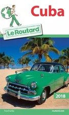 Guide du Routard Cuba 2018, Collectif