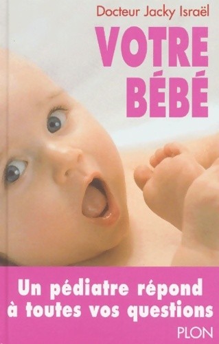 Votre bébé la - la, naissance