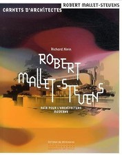 Robert Mallet-Stevens : Agir