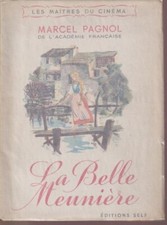 Marcel PAGNOL LA BELLE MEUNIERE scénario et dialogues 1948