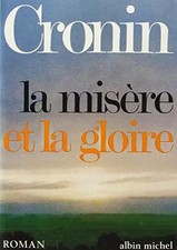 La Misère et la Gloire, A.-J. Cronin