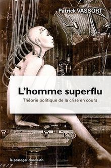 Lhomme superflu théorie - lhomme, superflu.