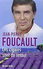 Livre – Jean-Pierre Foucault – Les Cigales sont de retour – broché – très bon