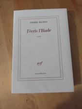 Pierre Michon J'écris l'Iliade. Édition Originale Grand Papier
