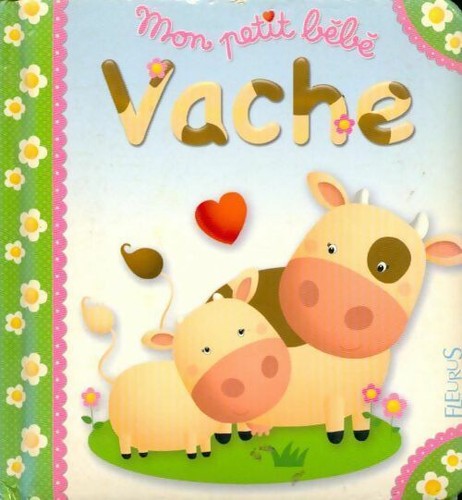 Mon petit bébé vache - ,