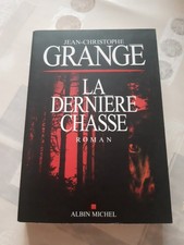 Roman grand format - La dernière chasse - Jean-Christophe Grangé - Albin Michel