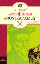 Le traité des confitures de Nostradamus Par Nostradamus, Jean-Michel Deveau