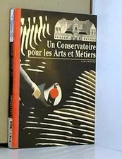 Broché - Un conservatoire pour les arts et métiers, Alain Mercier