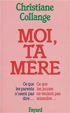 Livre Moi, ta mère: Ce que