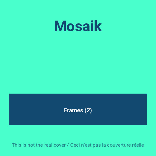 Mosaik frames - mosaik,, (2)