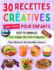 30 recettes créatives pour