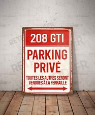 Plaque métal vintage Peugeot 208 GTI parking privé Enseigne Garage Décoration