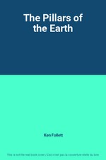 The Pillars of the Earth, Ken Follett