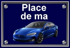 plaque " PLACE DE MA TESLA