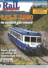 RAIL PASSION N°109 LES X 2800 / DIJON CARREFOUR DU RES. SUD-EST / CHAMBERY