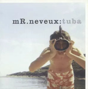 Tuba neveux - mr.,