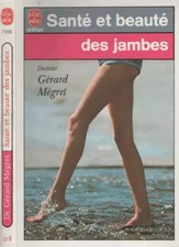 SANTE ET BEAUTE DES JAMBES, DR MEGRET-G