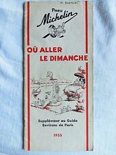 MICHELIN : Supplément "Où Aller le Dimanche"  en 1955 dans les environs de PARIS