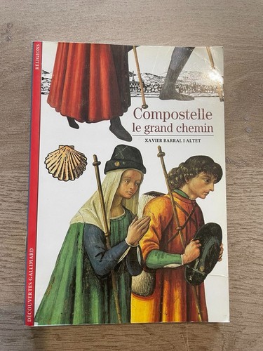 Compostelle grand chemin - compostelle, le