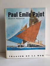 Paul Emile PAJOT marin pêcheur Jean Huget de mer André Bonne univers hommes 1975