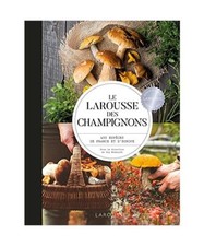 Larousse des champignons: 400