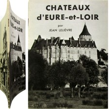 Châteaux d'Eure et Loir 1964 Jean Lelièvre Beauce chartraine Drouais Perche etc