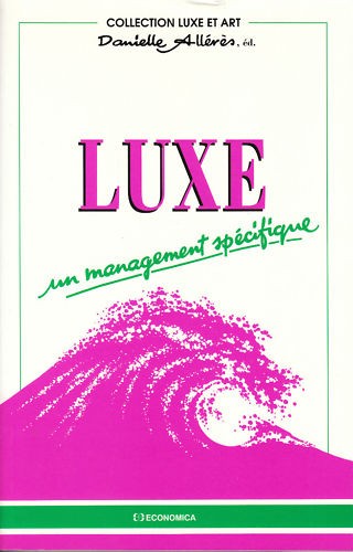 Livre luxe management - luxe, un