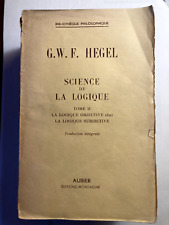 LIVRE-G.W.F HEGEL-SCIENCE DE LA LOGIQUE TOME 1 ET 2