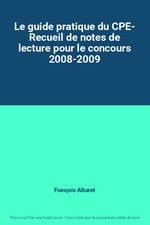 Le guide pratique du CPE- Recueil de notes de lecture pour le concours 2008-2009