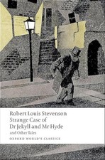 Strange Case of Dr Jekyll and Mr Hyde and Other Tales - Stevenson, Robert Louis